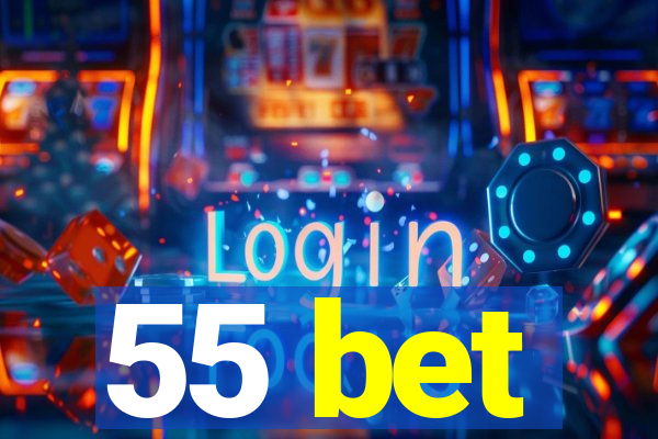 55 bet